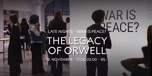 Late Nights: War is Peace? The Legacy of Orwell