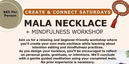 Create & Connect - Mala Necklace & Mindfulness Workshop
