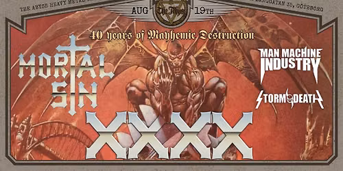 Mortal Sin (AUS) + Man Machine Industry (SE) + StormDeath (SE)
