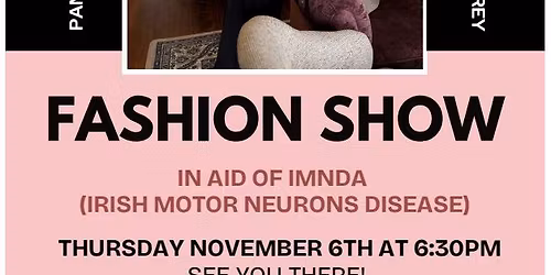 Pamela Scott Gorey Fashion Show in aid of IMNDA