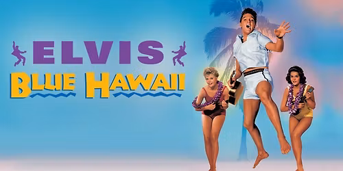 Movie Matinee: Blue Hawaii