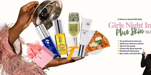 Girls Night In + Skin