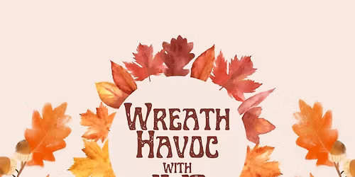 Wreath Havoc with JWA