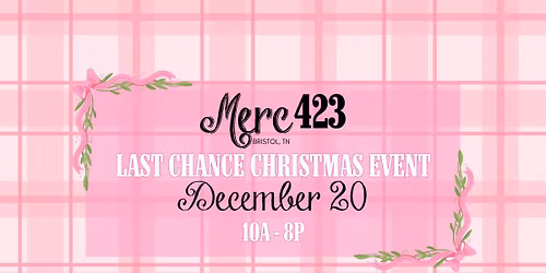 Last Chance Christmas Event at Merc423