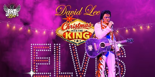 David Lee Christmas with the King - Ultimate Elvis!