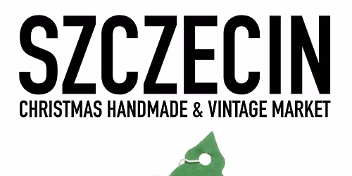 \ud83c\udf84 SZCZECIN HANDMADE & VINTAGE MARKET: 30.11.2025