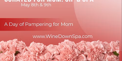 Curated for Mom: Sips & Spa