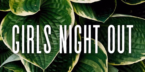 Girls Night Out