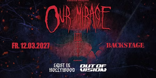 OUR MIRAGE | LIVE 2027 | BACKSTAGE M\u00dcNCHEN 2027