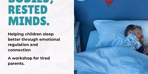 Calm Bodies, Rested Minds: Helping Children Sleep Better Through Emotional Regulation and Connection
