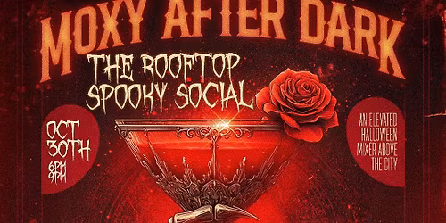 Moxy After Dark: The Rooftop Spooky Social