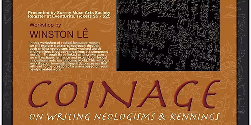 COINAGE: on Writing Neologisms & Kennings | A workshop by Winston L\u00ea