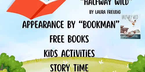 Kids\u2019 Story Walk! \u201cHalfway Wild\u201d