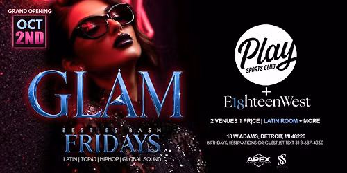 GLAM Besties Bash Friday's at The All New Grand Opening of Play Sports Club