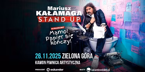26.11.2025 Zielona G\u00f3ra \u2022 Mariusz Ka\u0142amaga - Mamo! Papier si\u0119 ko\u0144czy!