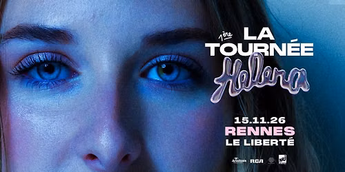 [COMPLET] HELENA \u2022 Rennes \/ Le Libert\u00e9 \u2022 15.11.26