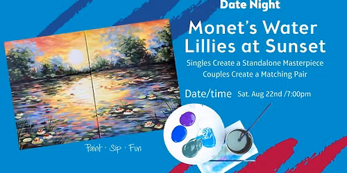 Monet\u2019s Water  Lillies at Sunset - Date Night - Paint & Sip