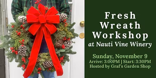 Holiday Wreath Workshop at Nauti Vine Winery