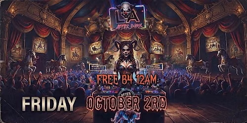 18+ FRIDAY LA AFTER DARK  AFTER HOURS OCT 2ND HIP HOP LATIN LOS GLOBOS