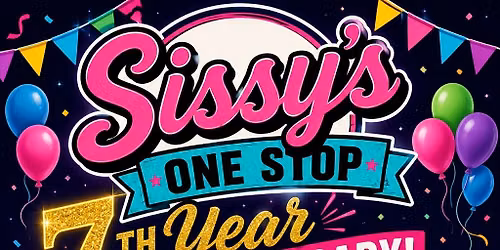 Sissy\u2019s One Stop 7th year Anniversary 