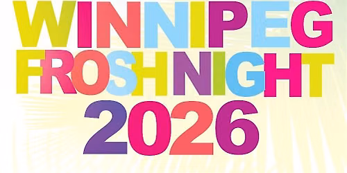 17+ | WINNIPEG FROSH NIGHT 2026 | OFFICIAL BACK TO SCHOOL MEGA PARTY!
