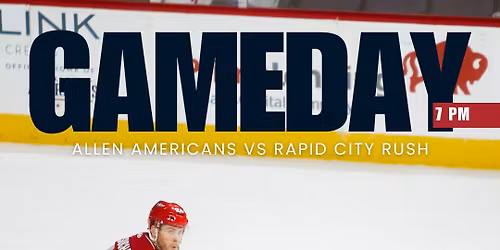 Rapid City Rush vs. Allen Americans