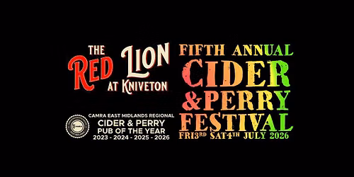 Red Lion at Kniveton 5th Annual Cider & Perry Festival 2026 Fri July 3rd, Sat July 4th