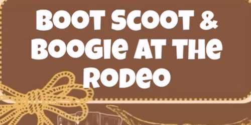 Boot Scoot & Boogie at the Rodeo 