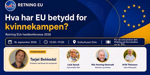 Retning EU H\u00f8stkonferansen (Kulturhuset Oslo)