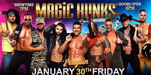 Jan 30th: Youngstown, OH - MAGIC HUNKS at Penguin City Co.