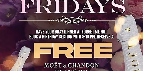 Unforgettable Fridays @ Forget-Me-Not (Houston #1 Vibe Dinning Destination)