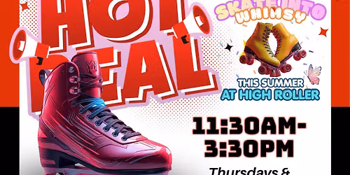 Hot Wheels & Deals $7 Summer Skate at High Roller