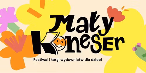Ma\u0142y Koneser | festiwal i targi wydawnictw dla dzieci 2026