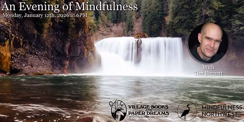 An Evening of Mindfulness with Tim Burnett