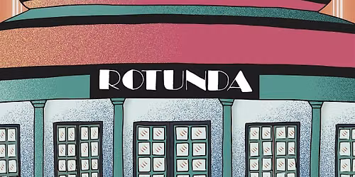 Big Night Out at the Rotunda!