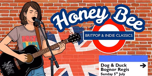 Honey Bee Britpop and Indie Classics at The Dog & Duck, Bognor Regis