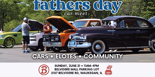 Fathers Day | Cars & Elotes - Car Meet