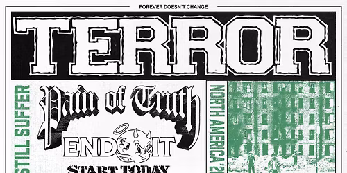 TERROR, END IT, PAIN OF TRUTH, START TODAY, VILE MIND
