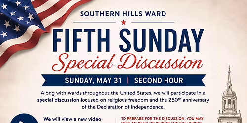 Southern Hills Ward \u2013 Fifth Sunday Meeting\ufffdSunday, May 31 \u2013 Second Hour