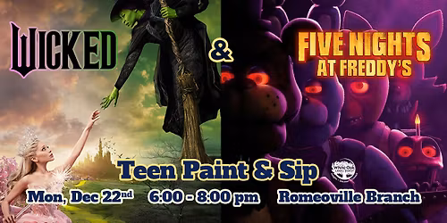 Teen Paint & Sip: Wicked and Five Nights at Freddy's Themes