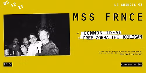 MSS FRNCE + COMMON IDEAL + FREE ZORBA THE HOOLIGAN