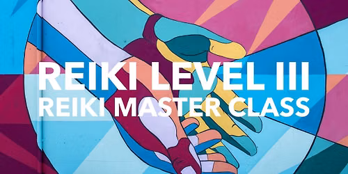 Reiki Level III\/Reiki Master Class: Hayashi Style