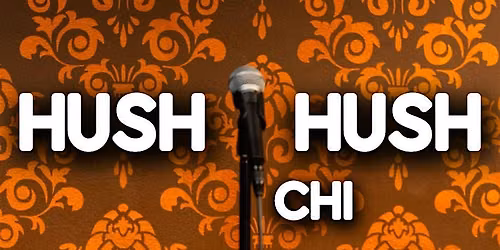 Hush Hush Stand Up Comedy Show