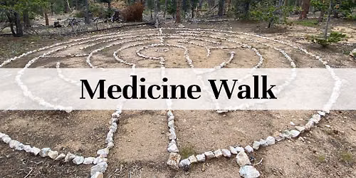 Medicine Walk