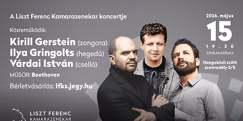 Zeneakad\u00e9mia-b\u00e9rlet 2025\/26 | Ilya Gringolts, V\u00e1rdai Istv\u00e1n, Kirill Gerstein