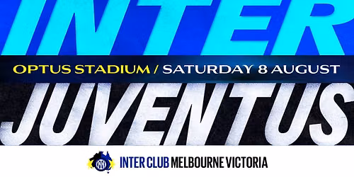 INTER vs. Juventus | Derby d'Italia in Perth! 🖤💙