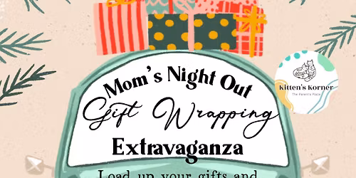 Mom\u2019s Night Out: Gift Wrapping Extravaganza
