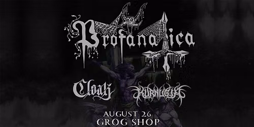 Profanatica w\/ Cloak at Grog Shop