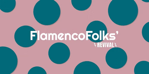 FlamencoFolks' Revival III