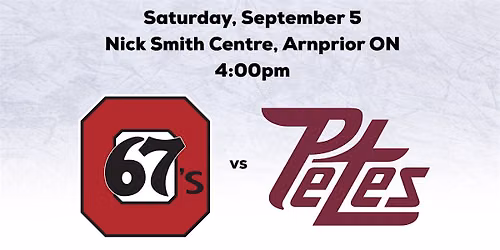 Ottawa 67s vs Peterborough Petes - OHL Exhibition Game